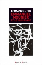 Emmanuel Mounier et le Mur Blanc