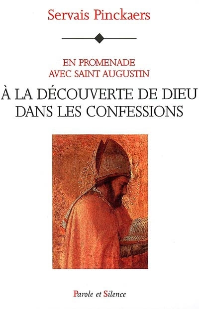 En promenade avec saint Augustin :  la dcouverte de Dieu dans les Confessions