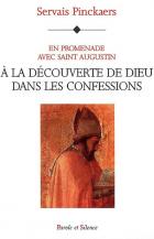 En promenade avec saint Augustin :  la dcouverte de Dieu dans les Confessions