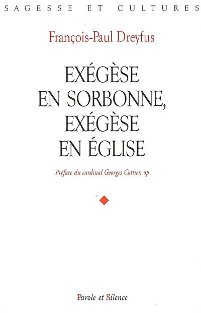 Exgse en Sorbonne, exgse en Eglise : esquisse d'une thologie de la parole de Dieu