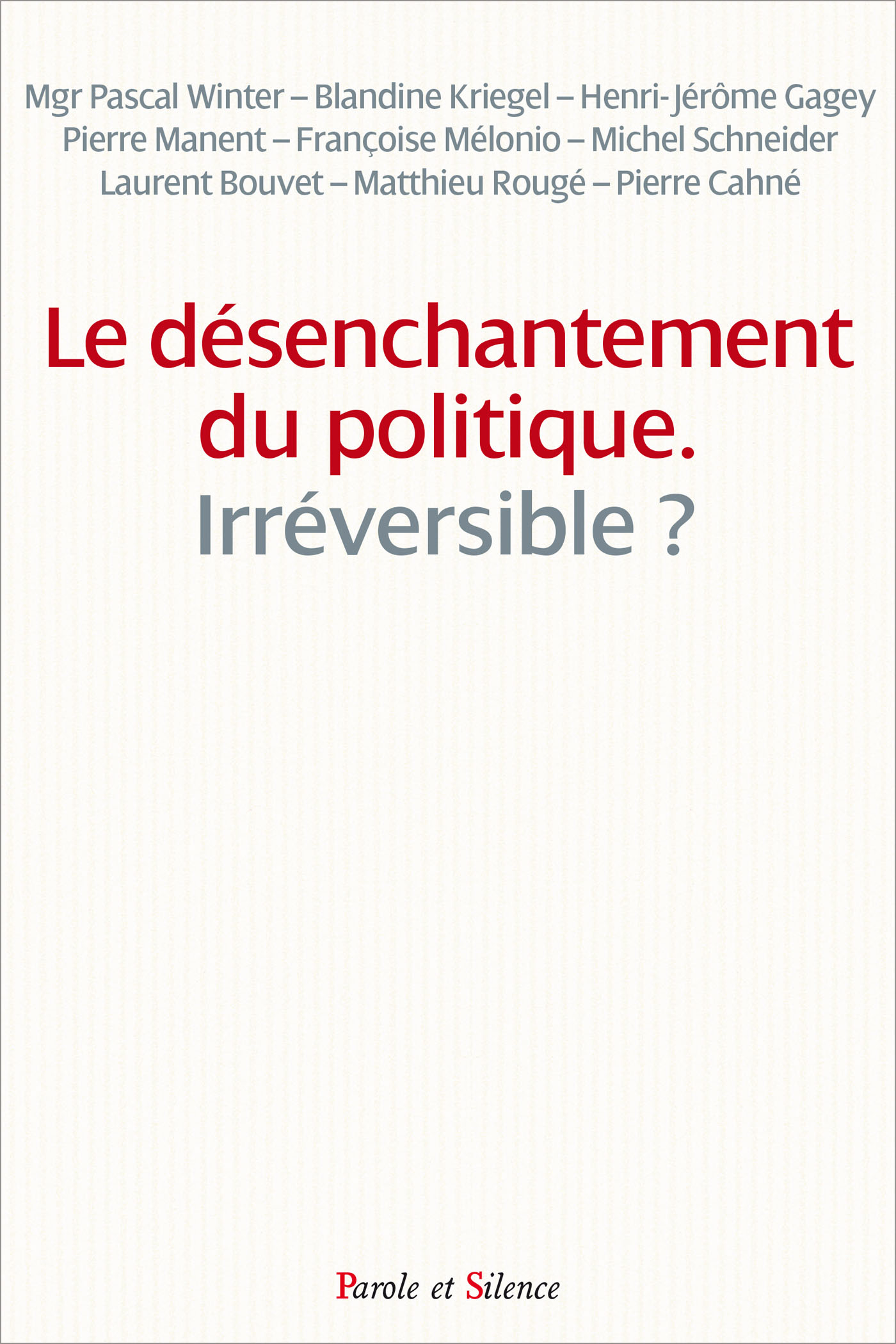 Le dsenchantement du politique