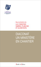 Diaconat, un ministre en chantier