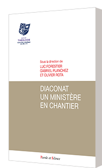 Diaconat, un ministre en chantier
