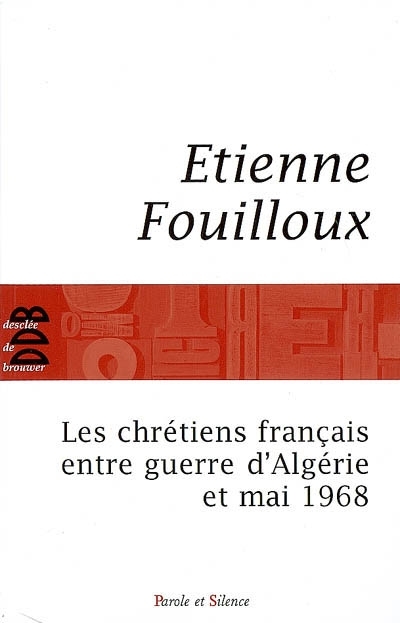 Les chrtiens franais entre guerre d'Algrie et Mai 1968