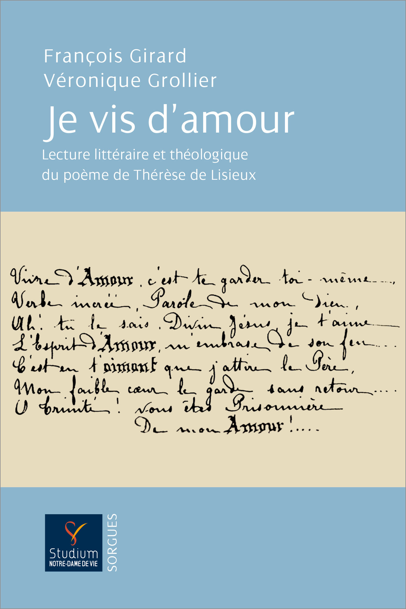 Je Vis D Amour Lecture Litteraire Et Theologique Du Poeme De