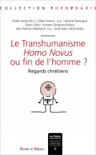 Le Transhumanisme : Homo Novus ou fin de lHomme ?