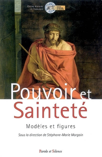 Pouvoir et saintet : modles et figures