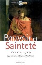 Pouvoir et saintet : modles et figures