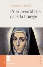 Prier avec Marie dans la liturgie