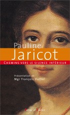 Chemins vers le silence intrieur avec Pauline Jaricot