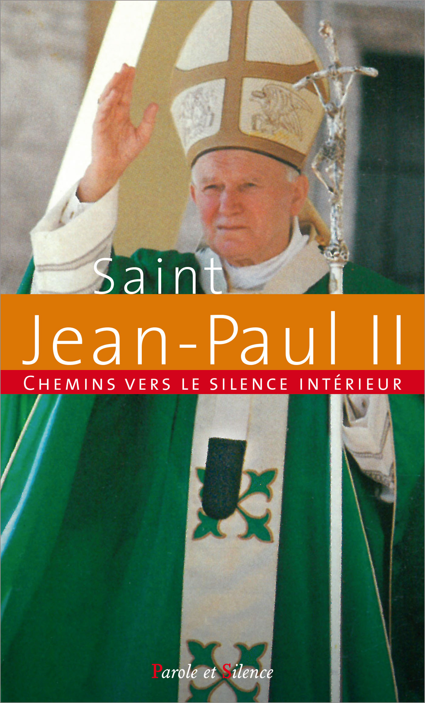 Chemins vers le silence intérieur avec saint Jean-Paul II