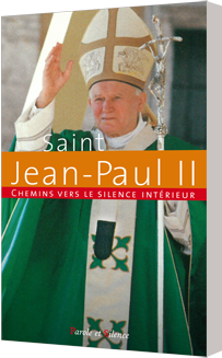 Chemins vers le silence intérieur avec saint Jean-Paul II