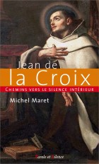 Chemins vers le silence intrieur avec Jean de la Croix