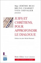 Juifs et chrtiens, pour approfondir le dialogue