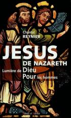 Jsus de Nazareth, lumire de Dieu pour les hommes