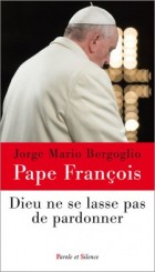 Dieu ne se lasse pas de pardonner