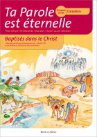 Ta Parole est ternelle - Premire anne - CATECHISTE