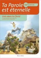 Ta Parole est ternelle - Troisime anne - CATECHISTE