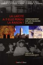 La lacit a-t-elle perdu la raison ? : l'enseignement sur les religions  l'cole