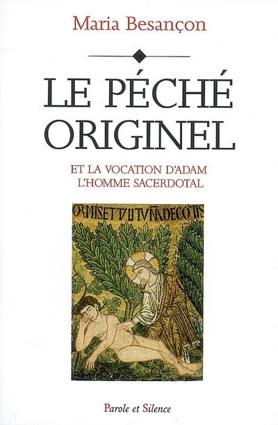 Le pch originel : et la vocation d'Adam l'homme sacerdotal