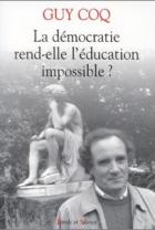 La dmocratie rend-elle l'ducation impossible ?