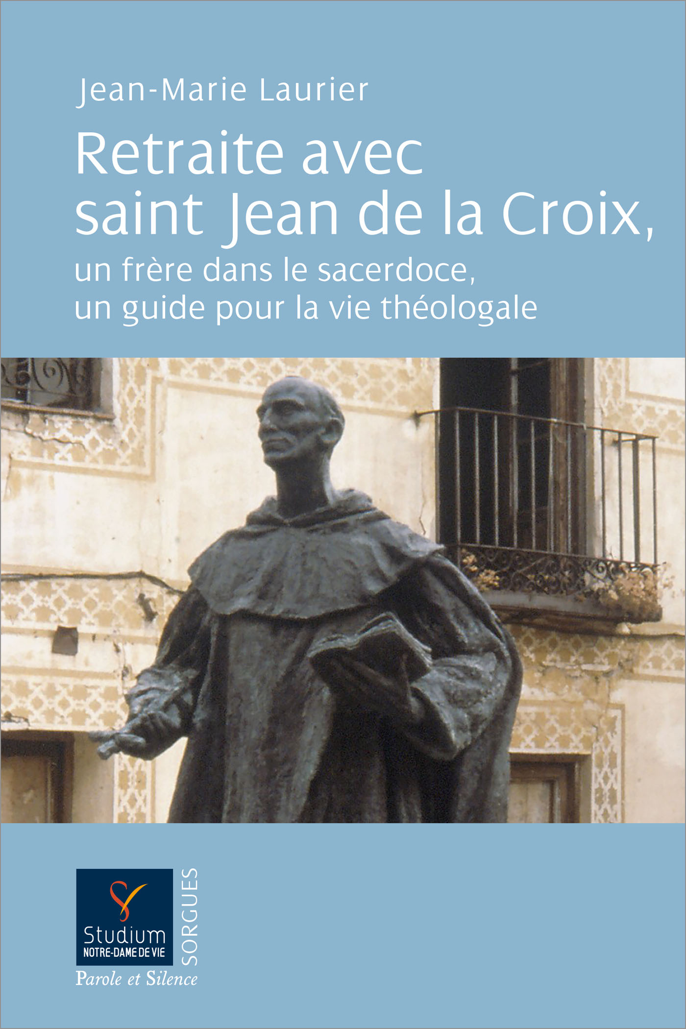 Retraite avec saint Jean de la Croix