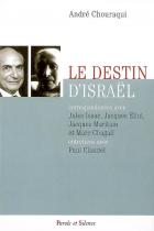 Le destin d'Isral : correspondances avec Jules Isaac, Jacques Ellul, Jacques Maritain et Marc Chagall, entretiens avec Paul Claudel