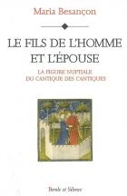 Le fils de l'homme et l'pouse : la figure nuptiale du Cantique des Cantiques