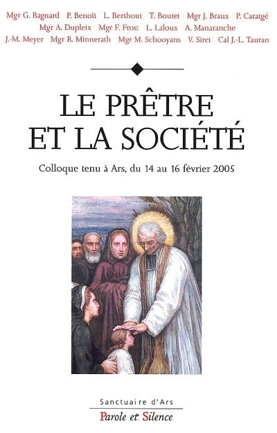 Le prtre et la socit : colloque des 14-15-16 fvrier 2005  Ars