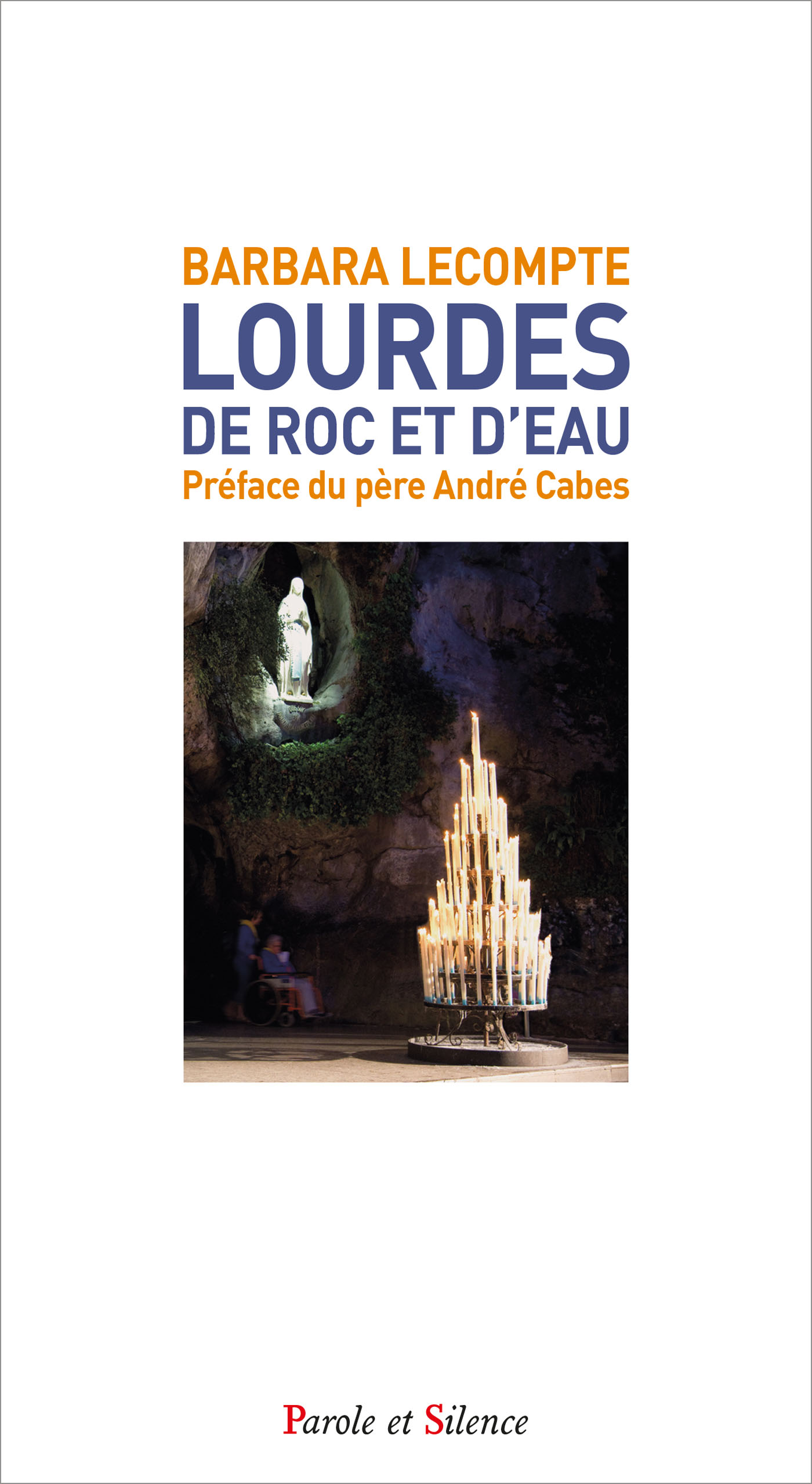 Lourdes, de roc et d'eau