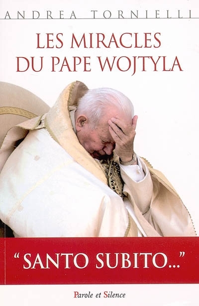 Les miracles du pape Wojtyla