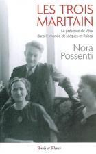 Les trois Maritain : la prsence de Vra dans le monde de Jacques et Rassa