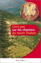 Cent pas sur les chemins du Thabor