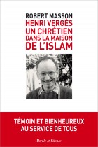 Henry Verges : un chrtien dans la maison de l'Islam