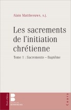 Les sacrements de l'initiation chrtienne tome 1