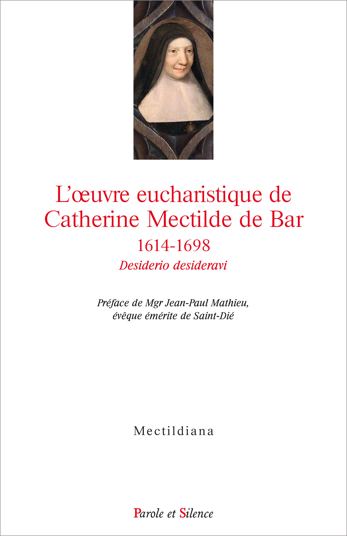 Luvre eucharistique de Catherine Mectilde de Bar 1614-1698