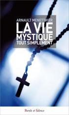 La vie mystique tout simplement