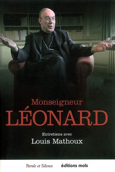 Monseigneur Lonard : entretiens avec Louis Mathoux