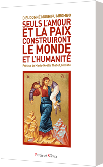 Seuls l'amour et la paix construiront le monde et l'humanit