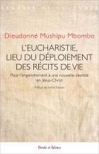 LEucharistie, lieu du dploiement des rcits de vie