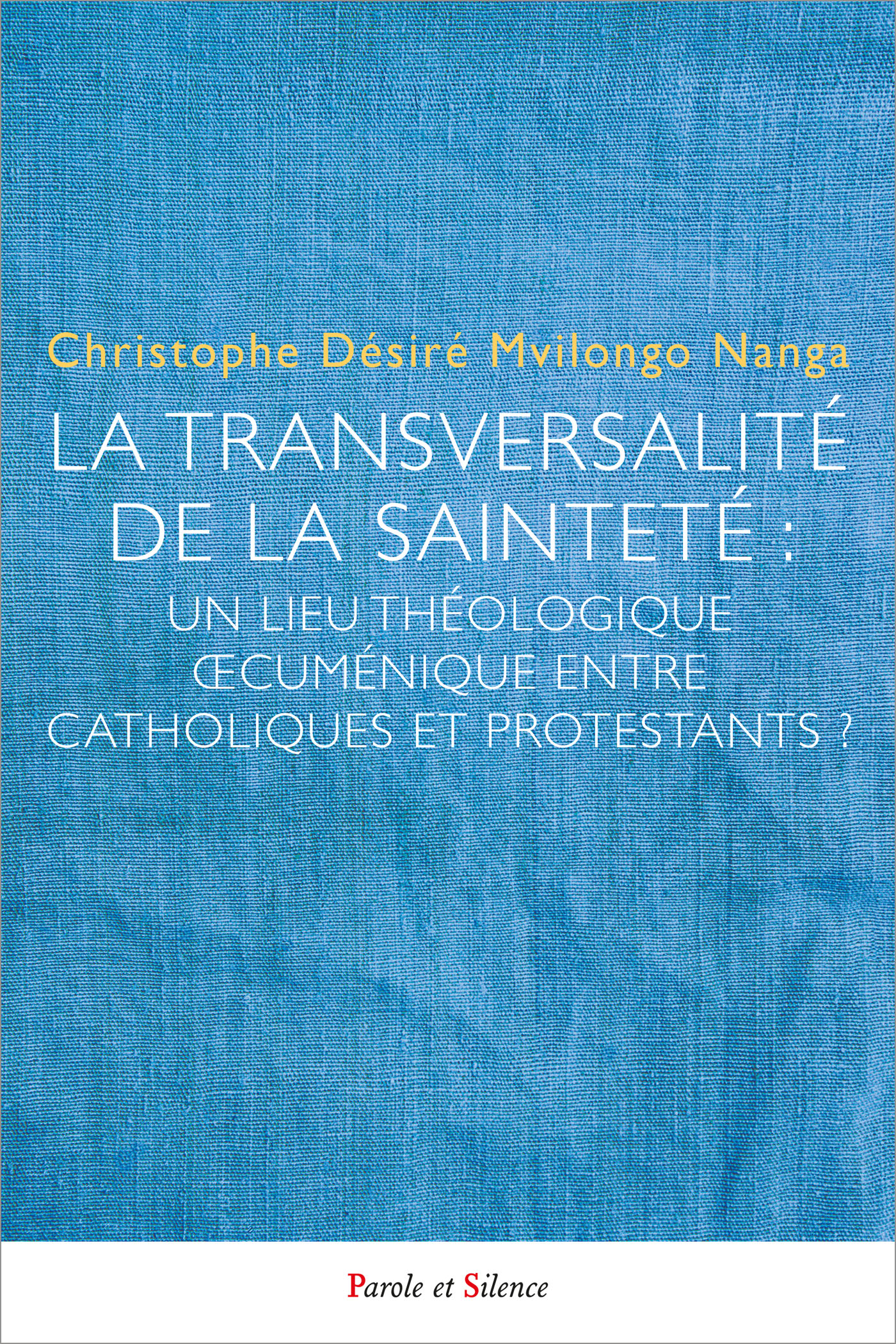 La transversalit de la saintet :