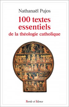 100 textes essentiels de la thologie catholique