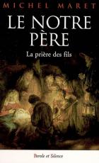 Le Notre-Pre : la prire des fils