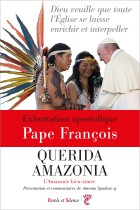 Querida Amazonia - Amazonie bien-aime - Exhortation apostolique