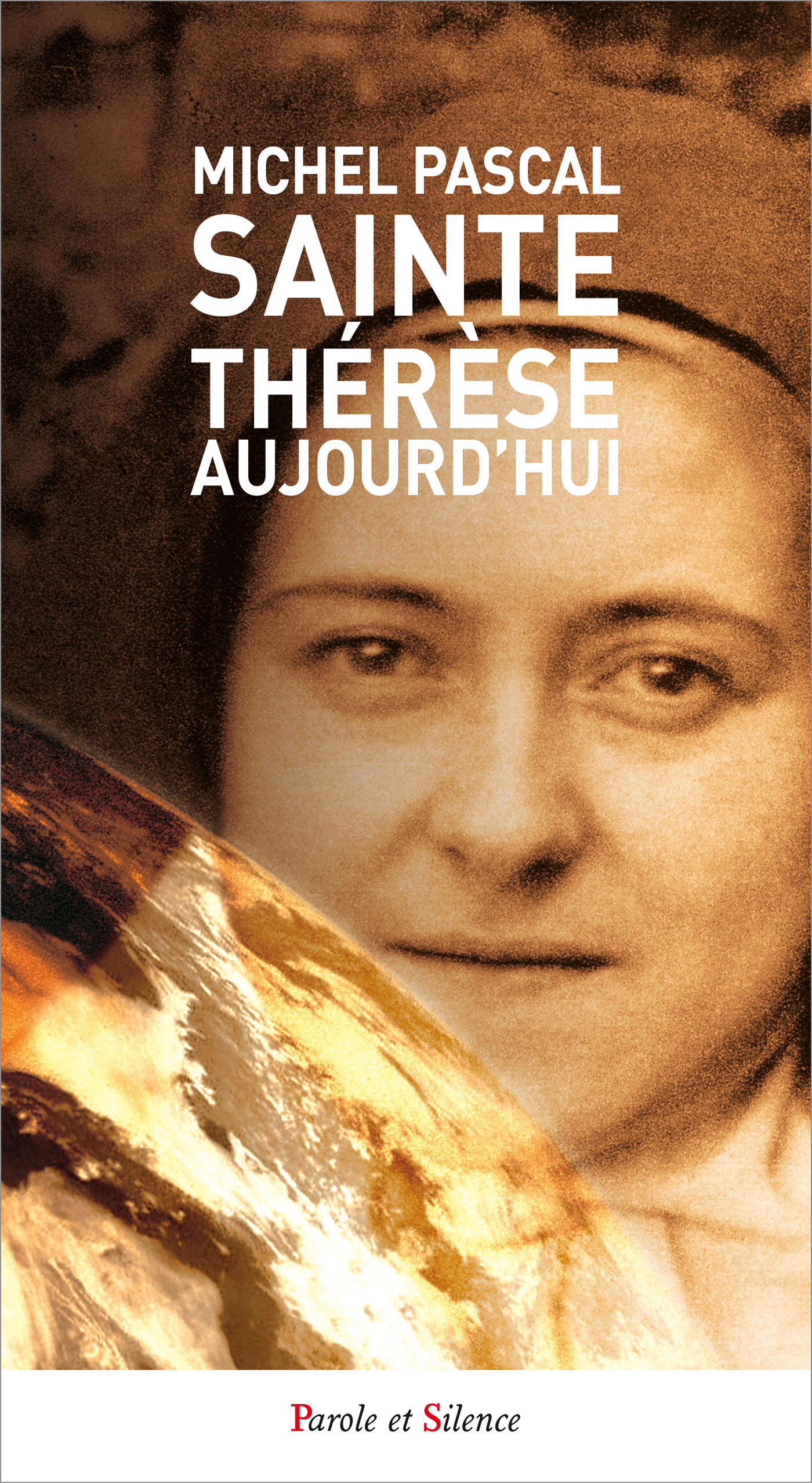 Sainte Thrse aujourd'hui