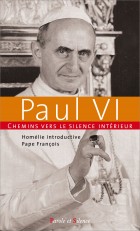 Chemins vers le silence intrieur avec Paul VI