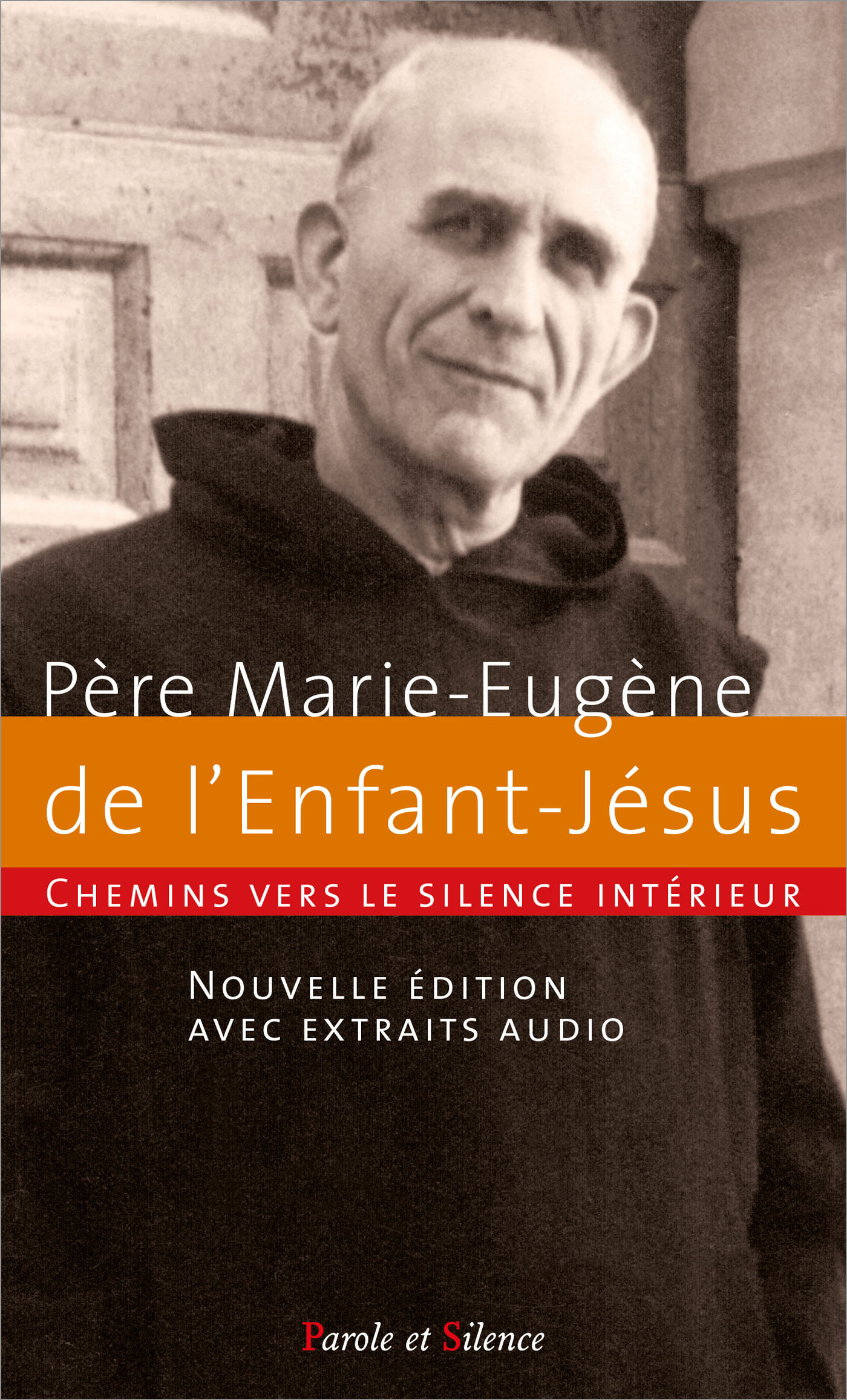 Chemins vers le silence intérieur avec le père Marie-Eugène
