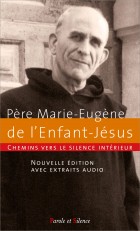 Chemins vers le silence intrieur avec le pre Marie-Eugne