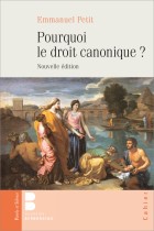 Pourquoi le droit canonique ?