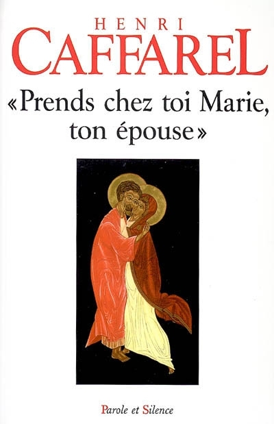 Prends chez toi Marie, ton pouse